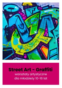 STREET ART -GRAFFITI WARSZTATY ARTYSTYCZNE DLA MŁODZIEŻY