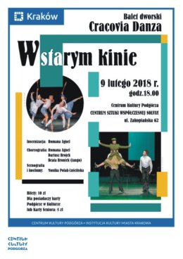 Spektakl taneczno-muzyczny "W starym kinie" w wykonaniu Baletu Cracovia Danza