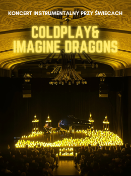 Koncert przy świecach: Coldplay i Imagine Dragons