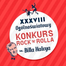 XXXVIII ogólnoświatowy konkurs rock'n'rolla im. Billa Haleya