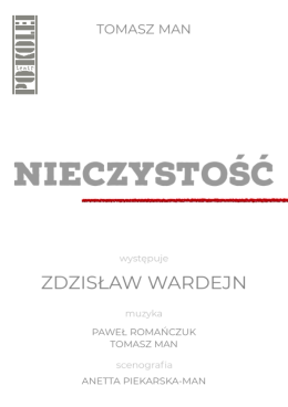 Teatr Po Kolei: „Nieczystość” w reżyserii Tomasza Mana