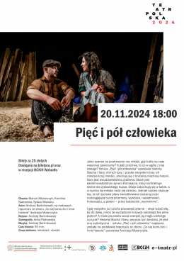 "Pięć i pół człowieka" - spektakl teatralny - TEATR POLSKA