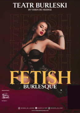 Teatr Burleski by Veren De Heddge: Fetish Burlesque