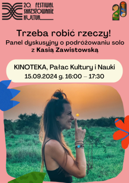 20. Festiwal Skrzyżowanie Kultur – Trzeba robić rzeczy. Panel dyskusyjny o podróżowaniu solo 15.09.2024