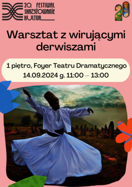 20. Festiwal Skrzyżowanie Kultur - Warsztat z wirującymi derwiszami 14.09.2024