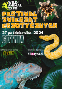 Wild Animal Expo - Festiwal Zwierząt Egzotycznych GDYNIA 27-10-24
