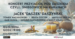 Koncert Przyjaciół Pod Daszkiem, czyli śniegowice na karaibach