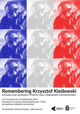 „Remembering Krzysztof Kieślowski” | spotkanie z Piotrem Jaxą i Zbigniewem Zamachowskim oraz wernisaż
