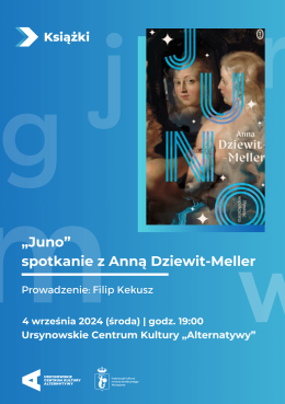 „Juno” | spotkanie z Anną Dziewit-Meller