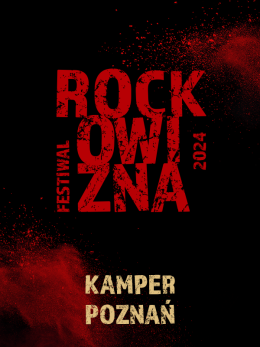 KAMPER - ROCKOWIZNA FESTIWAL 2024 POZNAŃ