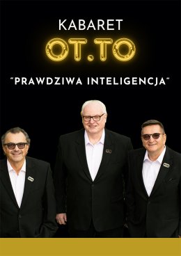 Kabaret OT.TO - „Prawdziwa inteligencja”