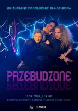 KULTURALNE POPOŁUDNIE DLA SENIORA - PRZEBUDZONE