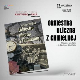 Orkiestra uliczna z Chmielnej”  koncert i promocja książki