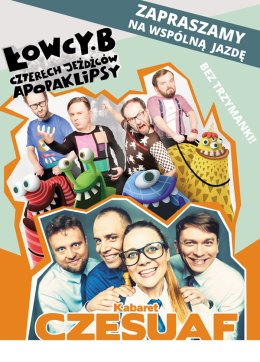 Łowcy.B oraz Kabaret Czesuaf - KABARETON