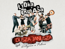 Łydka Grubasa - "Dusza Janusza" - czyli "Witajcie w Polsce!"