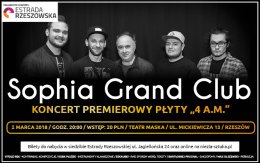 Sophia Grand Club - Koncert premierowy w Rzeszowie!