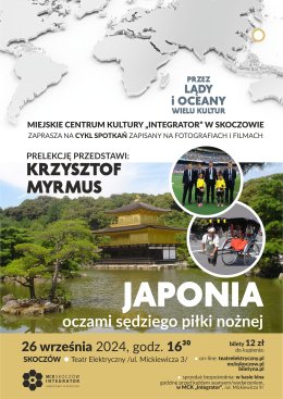 Japonia oczami sędziego piłki nożnej - Krzysztof Myrmus/ Przez lądy i oceany wielu kultur