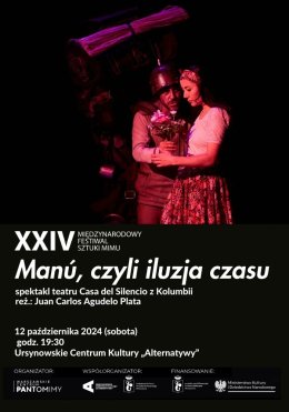 „Manú, czyli iluzja czasu”  spektakl teatru Casa del Silencio z Kolumbii reż. Juan Carlos Agudelo Plata