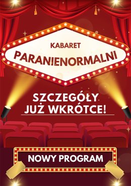 Plakat Kabaret Paranienormalni - w nowym programie 2025 378646