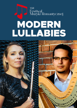 Koncert w ramach XXII FMR - "Modern Lullabies"