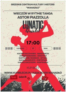 Wieczór w Rytmie Tanga: Astor Piazzolla w wykonaniu Lunatic Quintet