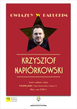 Gwiazdy w Bałuckim: Krzysztof Napiórkowski, koncert i spotkanie z artystą