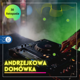 30.11 Andrzejkowa Domówka