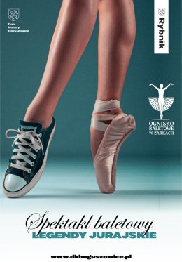 Spektakl baletowy "Legendy Jurajskie"