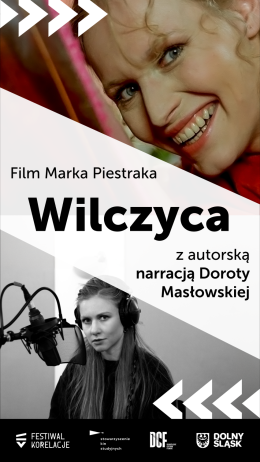 „Wilczyca” Marka Piestraka  z autorską narracją Doroty Masłowskiej