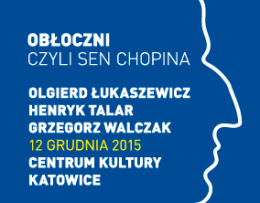 OBŁOCZNI czyli Sen Chopina