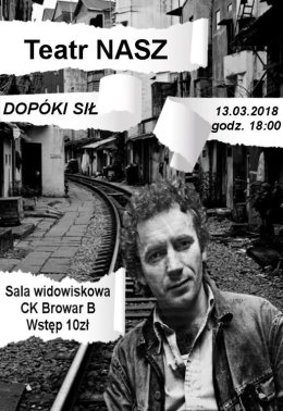 Teatr Nasz: "Dopóki sił"