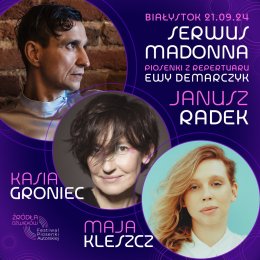 Serwus Madonna - piosenki z repertuaru Ewy Demarczyk: Janusz Radek / Katarzyna Groniec / Maja Kleszcz