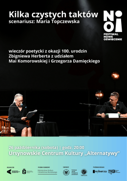 Festiwal Nowe Oświecenie | „Kilka czystych taktów” | wieczór poetycki z okazji 100. urodzin Zbigniewa Herberta z udziałem Mai Komorowskiej i Grzegorza Damięckiego | scenariusz: Maria Topczewska