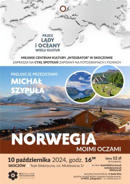 NORWEGIA - moimi oczami. Michał Szypuła. Prelekcja podróżnicza w ramach cyklu Przez lądy i oceany wielu kultur