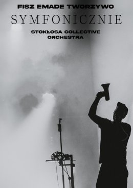 Fisz Emade Tworzywo Symfonicznie & Stokłosa Collective Orchestra
