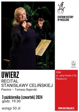 Uwierz. Recital Stanisławy Celińskiej