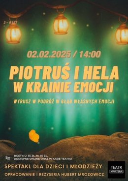 PIOTRUŚ I HELA W KRAINIE EMOCJI - SPEKTAKL – TEATR KWATERA