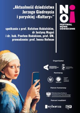 Festiwal Nowe Oświecenie | „Aktualność dziedzictwa Jerzego Giedroycia i paryskiej «Kultury»” | spotkanie z prof. Rafałem Habielskim, dr Justyną Maguś i dr. hab. Pawłem Rodakiem, prof. UW