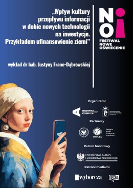 Festiwal Nowe Oświecenie | „Wpływ kultury przepływu informacji w dobie nowych technologii na inwestycje. Przykładem ufinansowienie ziemi” wykład dr hab. Justyny Franc-Dąbrowskiej