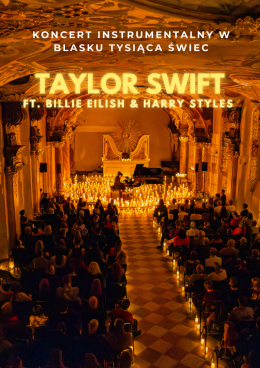 Koncert przy świecach: Taylor Swift, Harry Styles i Billie Eilish Warszawa