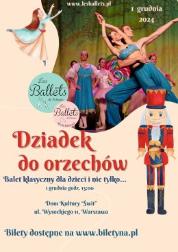 Poranek rodzinny – spektakl baletowy dla dzieci „Dziadek do orzechów"
