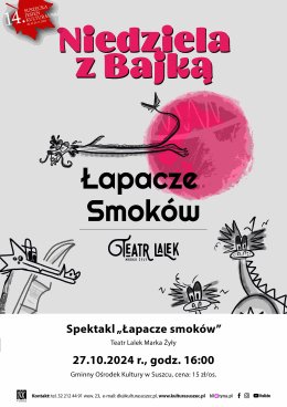 Niedziela z Bajką. „Łapacze smoków” Teatru Lalek Marka Żyły