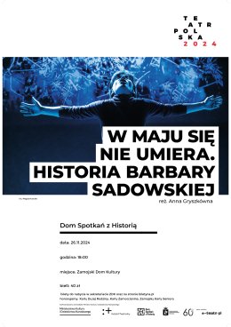 Jesień teatralna - "W maju się nie umiera. Historia Barbary Sadowskiej"