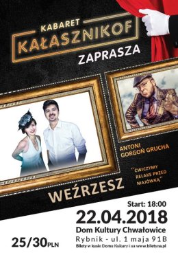 Kałasznikof Zaprasza - kabaret Weźrzesz