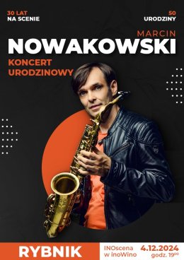 Marcin Nowakowski - koncert urodzinowy