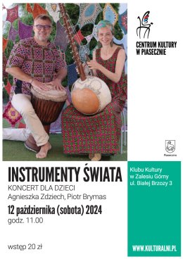 INSTRUMENTY ŚWIATA. KONCERT DLA DZIECI Agnieszka Zdziech, Piotr Brymas