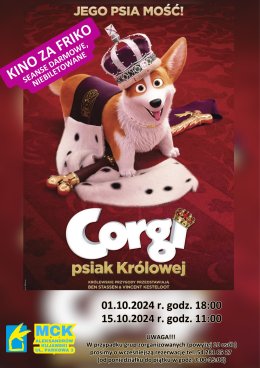 Corgi, psiak Królowej- Kino za friko! (seanse darmowe, niebiletowane)