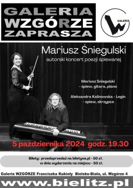 Mariusz Śniegulski - autorski koncert poezji śpiewanej
