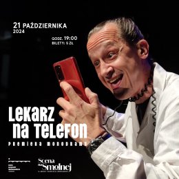 "Lekarz na telefon" premiera monodramu