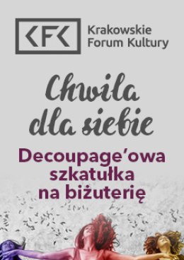 Decoupage’owa szkatułka na biżuterię - Chwila dla siebie - warsztaty w Klubie Olsza